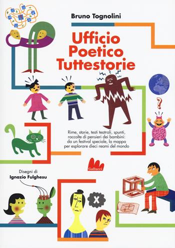 Ufficio Poetico Tuttestorie - Bruno Tognolini - Libro Gallucci 2015 | Libraccio.it