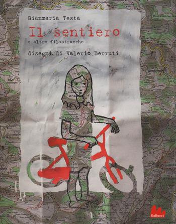 Il sentiero e altre filastrocche - Gianmaria Testa, Valerio Berruti - Libro Gallucci 2015 | Libraccio.it