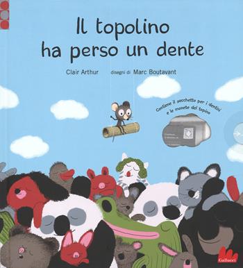 Il topolino ha perso un dente. Ediz. illustrata. Con gadget - Clair Arthur, Marc Boutavant - Libro Gallucci 2016, Illustrati | Libraccio.it