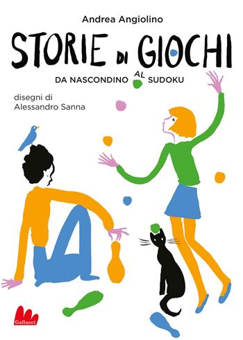 Storie di giochi. Da nascondino al sudoku - Andrea Angiolino - Libro Gallucci 2017, Indispensalibri | Libraccio.it