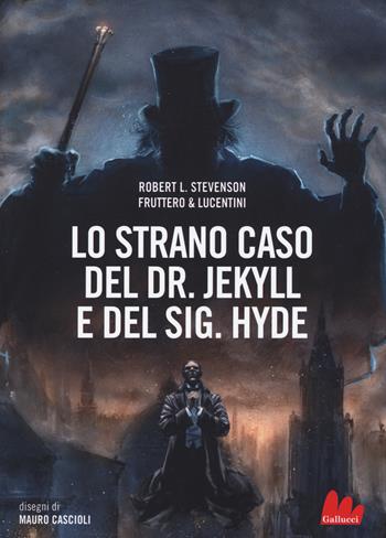 Lo strano caso del Dr. Jekyll e del Sig. Hyde - Robert Louis Stevenson - Libro Gallucci 2016, Universale d'Avventure e d'Osservazioni | Libraccio.it