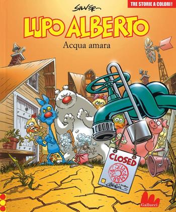 Lupo Alberto. Tre storie a colori. Acqua amara. Vol. 9 - Silver - Libro Gallucci 2016 | Libraccio.it