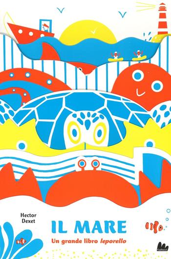 Il mare. Un grande libro leporello. Ediz. illustrata - Hector Dexet - Libro Gallucci 2016 | Libraccio.it