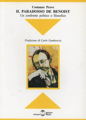 Il paradosso de Benoist. Un confronto politico e filosofico - Costanzo Preve - Libro Settimo Sigillo-Europa Lib. Ed 2015, Disenciclopedia | Libraccio.it
