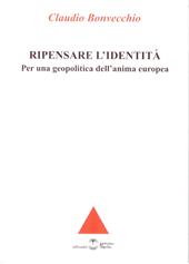 Ripensare l'identità. Per una geopolitica dell'anima europea