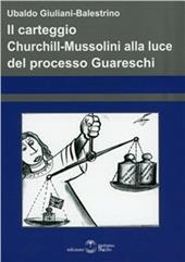 Il carteggio Churchill-Mussolini alla luce del processo Guareschi
