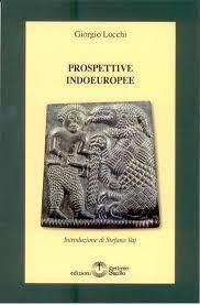 Prospettive indoeuropee - Giorgio Locchi - Libro Settimo Sigillo-Europa Lib. Ed 2010, Minima | Libraccio.it