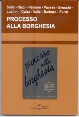 Processo alla borghesia  - Libro Settimo Sigillo-Europa Lib. Ed 2011, Saggi | Libraccio.it