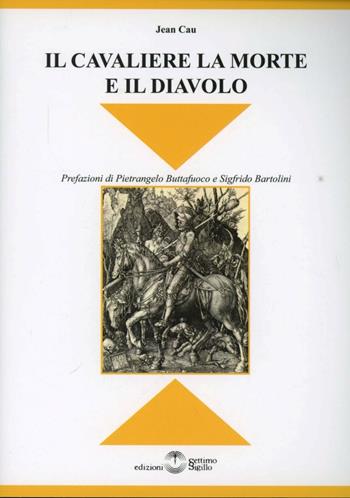 Il cavaliere la morte e il diavolo - Jean Cau - Libro Settimo Sigillo-Europa Lib. Ed 2015, Disenciclopedia | Libraccio.it