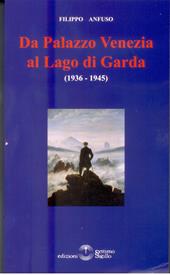 Da Palazzo Venezia al lago di Garda (1936-1945)