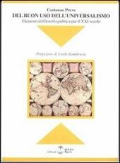 Del buon uso dell'universalismo. Elementi di filosofia politica per il XXI secolo