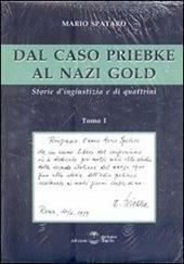 Dal caso Priebke al nazi gold. Storie d'ingiustizia e di quattrini