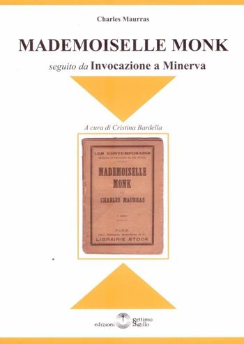 Mademoiselle Monk seguito da Invocazione a Minerva - Charles Maurras - Libro Settimo Sigillo-Europa Lib. Ed 2016 | Libraccio.it