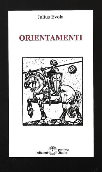 Orientamenti - Julius Evola - Libro Settimo Sigillo-Europa Lib. Ed 2020 | Libraccio.it