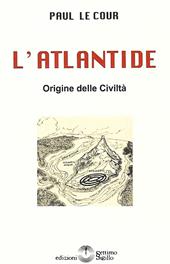 L' Atlantide. Origine delle Civiltà