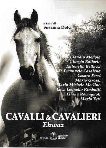 Cavalli & cavalieri. Ehwaz  - Libro Settimo Sigillo-Europa Lib. Ed 2021 | Libraccio.it