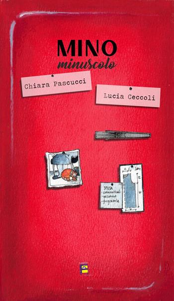 Mino minuscolo. Ediz. a colori - Chiara Pascucci, Lucia Ceccoli - Libro Fulmino 2024 | Libraccio.it