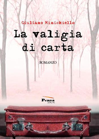 La valigia di carta - Giuliano Minichiello - Libro Pensa Editore 2016 | Libraccio.it