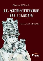 Il servitore di carte. Lecce, A. D. MDCXXXI