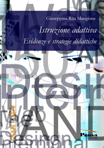 Istruzione adattiva. Evidenze e strategie didattiche - Giuseppina Rita Mangione - Libro Pensa Editore 2018, Scienza nuova | Libraccio.it