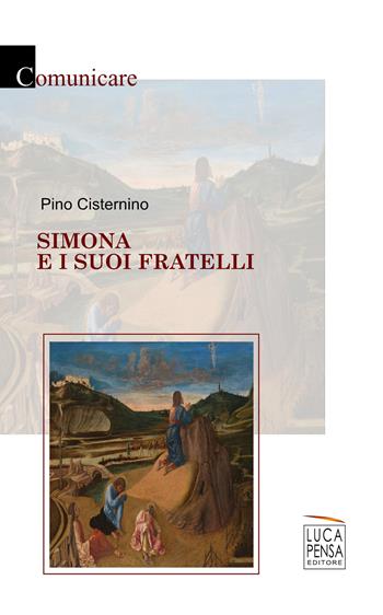 Simona e i suoi fratelli - Pino Cisternino - Libro Pensa Editore 2019, Comunicare | Libraccio.it