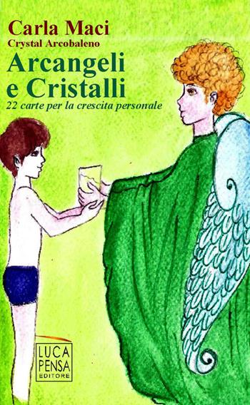 Arcangeli e cristalli. 22 carte per la crescita personale. Ediz. illustrata. Con 22 carte - Crystal Arcobaleno - Libro Pensa Editore 2019 | Libraccio.it