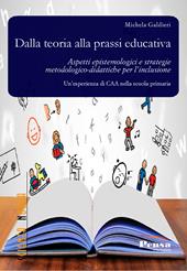 Dalla teoria alla prassi educativa. Aspetti epistemologici e strategie metodologico-didattiche per l'inclusione