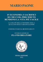 In economia i sacrifici di chi ci ha preceduto rendono la vita più facile. La cosa più bella è rendere gioia a qualcuno senza farglielo sapere