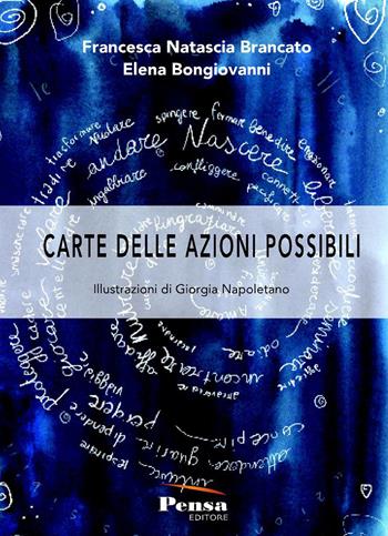 Carte delle azioni possibili - Francesca Natascia Brancato, Elena Bongiovanni - Libro Pensa Editore 2022 | Libraccio.it
