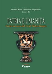 Patria e umanità. Scritti in onore del Card. Walter Kasper