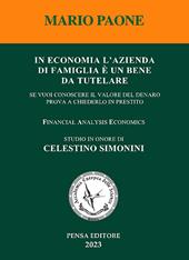 In economia l'azienda di famiglia è un bene da tutelare. se vuoi conoscere il valore del denaro prova a chiederlo in prestito