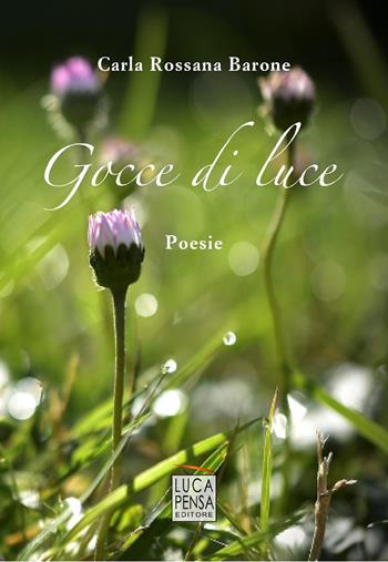 Gocce di luce - Carla Barone - Libro Pensa Editore 2024 | Libraccio.it