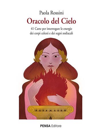 Oracolo del cielo. 41 carte per interrogare le energie dei corpi celesti e dei segni zodiacali. Nuova ediz. Con 41 carte - Paola Rossini - Libro Pensa Editore 2024 | Libraccio.it