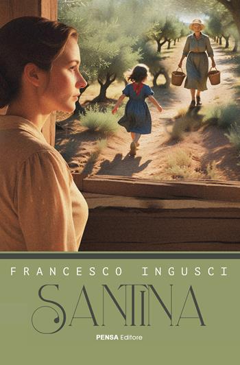 Santina - Francesco Ingusci - Libro Pensa Editore 2024 | Libraccio.it