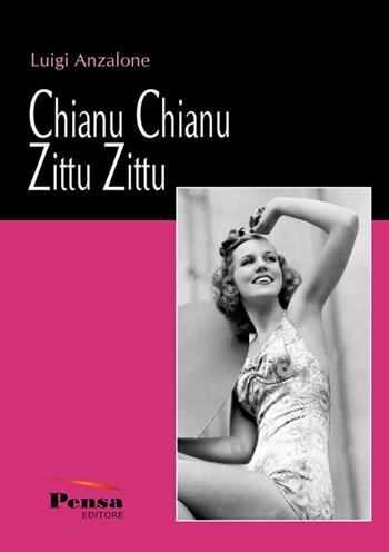 Chianu chianu zittu zittu - Luigi Anzalone - Libro Pensa Editore 2025 | Libraccio.it