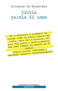 Bibbia parola di uomo - Ortensio da Spinetoli - Libro Edizioni La Meridiana 2009, Paginealtre... lungo i sentieri della differenza | Libraccio.it