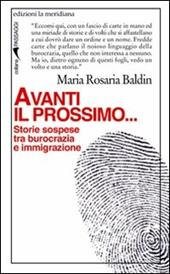 Avanti il prossimo... Storie sospese tra burocrazia e immigrazione