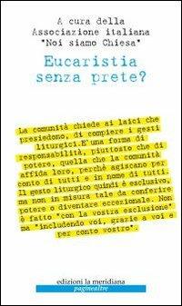 Eucaristia senza prete?  - Libro Edizioni La Meridiana 2009, Paginealtre | Libraccio.it