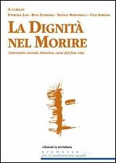Dignità nel morire. Intervento sociale, bioetica, cura del fine vita