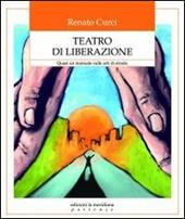 Teatro di liberazione. Quasi un manuale sulle arti di strada