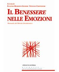 Il benessere nelle emozioni. Manuale del metodo biosistemico  - Libro Edizioni La Meridiana 2011, Premesse... per il cambiamento sociale | Libraccio.it