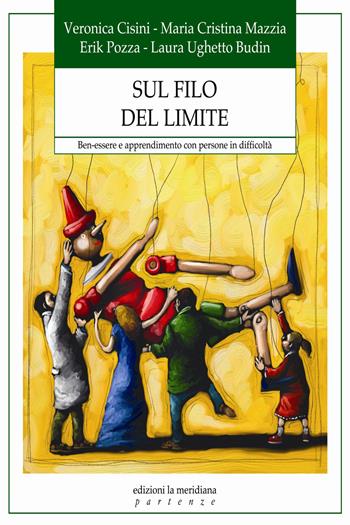 Sul filo del limite  - Libro Edizioni La Meridiana 2013, Partenze | Libraccio.it