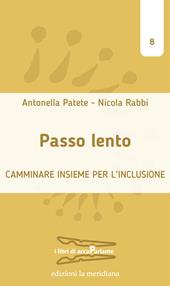 Passo lento. Camminare insieme per l'inclusione