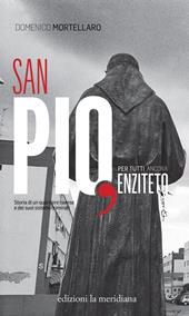 San Pio, per tutti ancora Enziteto. Storia di un quartiere barese e dei suoi sistemi criminali