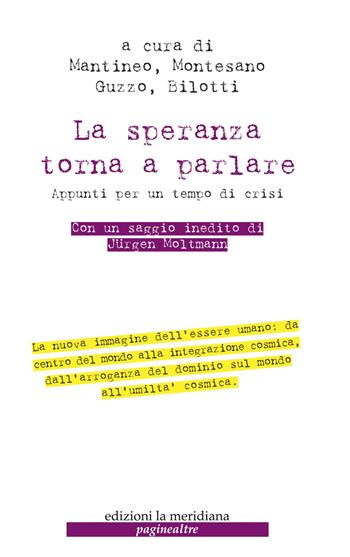 La speranza torna a parlare. Appunti per un tempo di crisi  - Libro Edizioni La Meridiana 2014, Paginealtre... lungo i sentieri della differenza | Libraccio.it