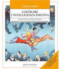 Costruire l'intelligenza emotiva. Esercizi per educare la resilienza nei bambini - Linda Lantieri - Libro Edizioni La Meridiana 2016, Partenze | Libraccio.it