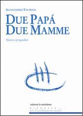 Due papà, due mamme. Sfatare i pregiudizi