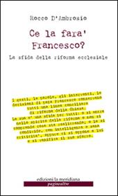 Ce la farà Francesco? La sfida della riforma ecclesiale