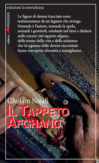 Il tappeto afghano - Gholam Najafi - Libro Edizioni La Meridiana 2019, Passaggi al meridiano | Libraccio.it
