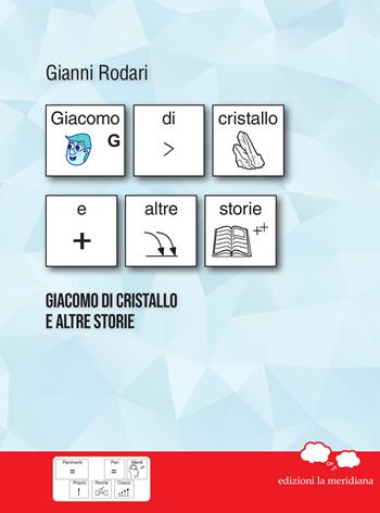Giacomo di cristallo e altre storie. InBook - Gianni Rodari - Libro Edizioni La Meridiana 2020, Parimenti | Libraccio.it